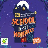 School for Nobodies - Susie Bower