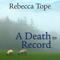 A Death to Record - Rebecca Tope
