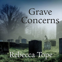 Grave Concerns - Rebecca Tope