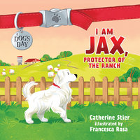 I am Jax, Protector of the Ranch - Catherine Stier