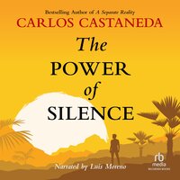 The Power of Silence - Carlos Castaneda