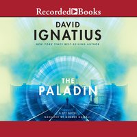 The Paladin: An utterly unputdownable thriller - David Ignatius