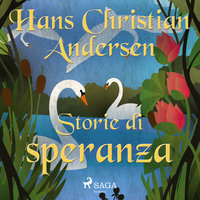 Storie di speranza - Hans Christian Andersen
