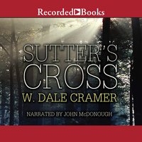 Sutter's Cross - W. Dale Cramer