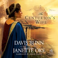 The Centurion's Wife - Davis Bunn, Janette Oke