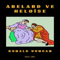 Abelard ve Heloise - Ronald Duncan