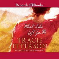 What She Left for Me - Tracie Peterson