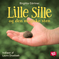Lille Sille og den magiske sten - Birgitta Gärtner