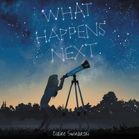 What Happens Next - Claire Swinarski