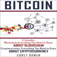 Bitcoin: 2 Manuscripts: Blockchain, Cryptocurrency - Corey Bowen