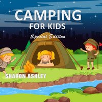Camping for Kids (Special Edition) - Sharon Ashley