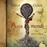 Axis mundi - Wiktor Cichoń
