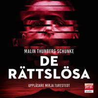 De rättslösa - Malin Thunberg Schunke