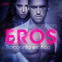 Eros - Racconto erotico - B.J. Hermansson