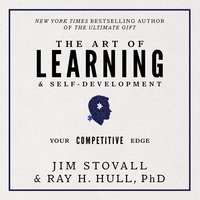 The Art of Learning and Self-Development: Your Competitive Edge - Jim Stovall, Ray H Hull