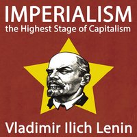 Imperialism, the Highest Stage of Capitalism - Vladimir Ilyich