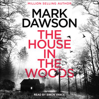 The House in the Woods - Mark Dawson