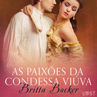 As paixões da condessa viúva - Conto erótico - Britta Bocker