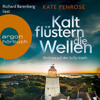 Kalt flüstern die Wellen - Kate Penrose