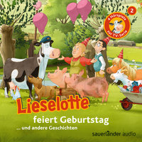 Lieselotte feiert Geburtstag - Fee Krämer, Alexander Steffensmeier