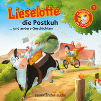 Lieselotte die Postkuh - Fee Krämer, Alexander Steffensmeier
