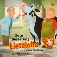 Gute Besserung, Lieselotte - Fee Krämer, Alexander Steffensmeier