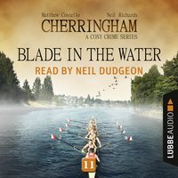 Blade in the Water: Cherringham, Episode 11 - Matthew Costello, Neil Richards
