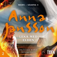 Leka med elden - 2 - Anna Jansson