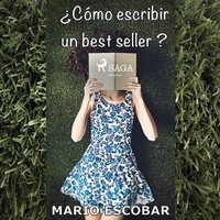 ¿Cómo escribir un bestseller? - Mario Escobar Golderos