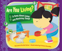 Are You Living?: A Song About Living and Nonliving Things - Laura Purdie Salas