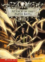 Attack of the Paper Bats - Michael Dahl