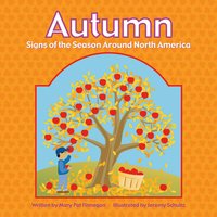 Autumn: Signs of the Seasons Around North America - Barbara Turner