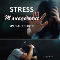 Stress Management (Special Edition) - Jason Hill