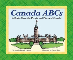 Canada ABCs: A Book About the People and Places of Canada - Brenda Haugen
