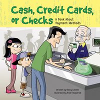Cash, Credit Cards, or Checks: A Book About Payment Methods - Nancy Loewen