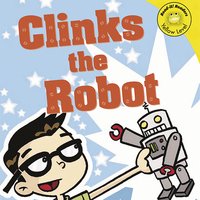 Clinks the Robot - Christianne Jones