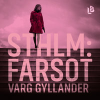 Sthlm: Farsot - Varg Gyllander