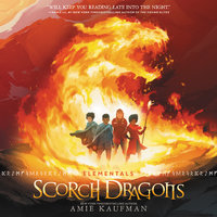 Elementals: Scorch Dragons - Amie Kaufman