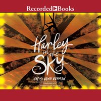 Harley in the Sky - Akemi Dawn Bowman