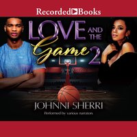 Love and the Game 2 - Johnni Sherri
