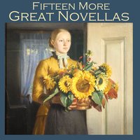 Fifteen More Great Novellas - Edith Wharton, E.T.A. Hoffman, Robert E. Howard, Henry Chapman Mercer, Bessie Kyffin-Taylor, Various Authors