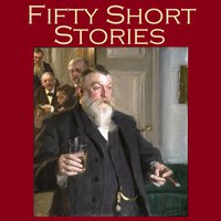 Fifty Short Stories - Ambrose Bierce, O. Henry, Edgar Allan Poe