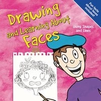 Drawing and Learning About Faces: Using Shapes and Lines - Amy Muehlenhardt