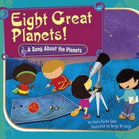 Eight Great Planets!: A Song About the Planets - Laura Purdie Salas