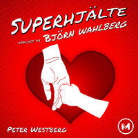 Superhjälte - Peter Westberg