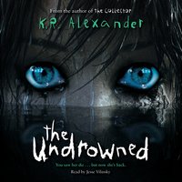The Undrowned - K. R. Alexander