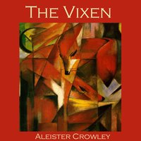 The Vixen - Aleister Crowley