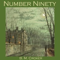 Number Ninety - B. M. Croker