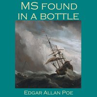 MS Found in a Bottle - Edgar Allan Poe