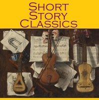 Short Story Classics - Kate Chopin, George Eliot, Edgar Allan Poe